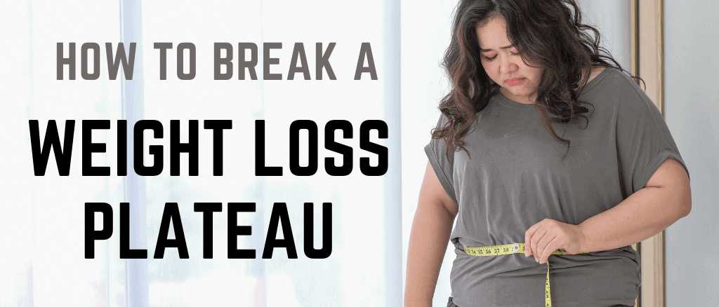 How To Break A Weight Loss Plateau?